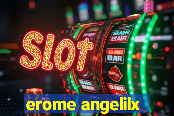 erome angelilx